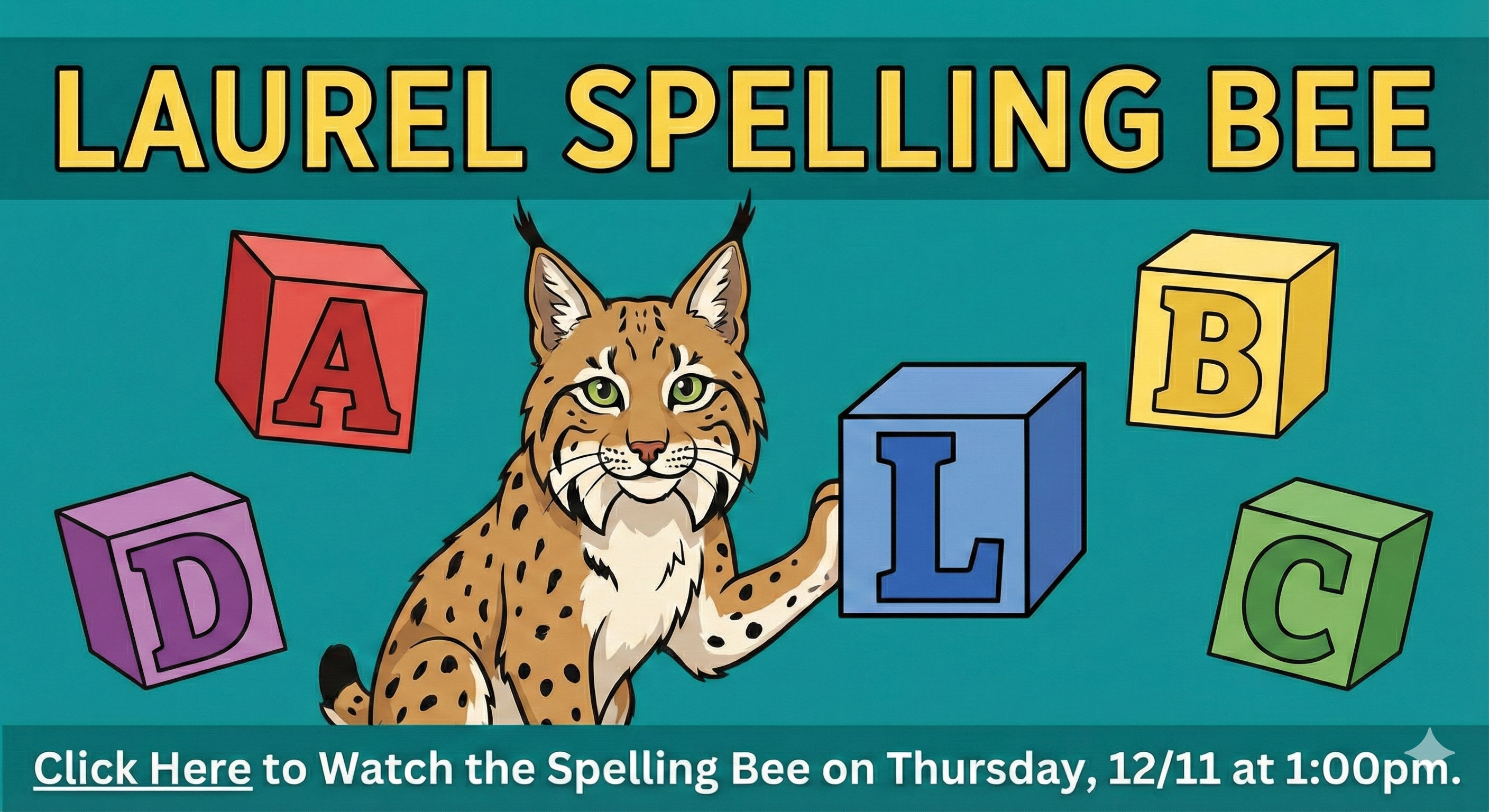 Cartoon lynx with text that says, "Click Here to Watch the Spelling Bee on Thursday, 12/11 at 1:00pm